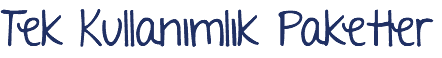 Tek Kullanımlık Paketler